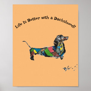 A vida é melhor com um Poster Dachshund