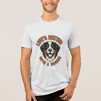 A vida é melhor com um unisex Cachorro Berner Bern