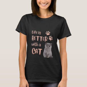 A Vida É Melhor Com Uma Camisa De Gato