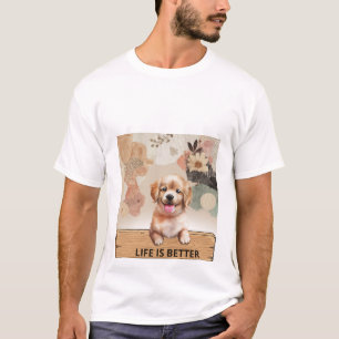 A Vida É Melhor Com Uma Camiseta De Cachorro Fofo