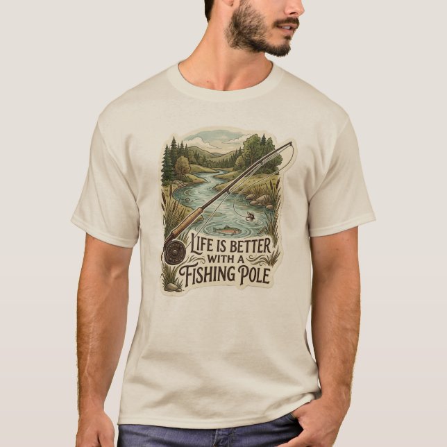 A vida é melhor com uma camiseta de vara de pesca (Frente)