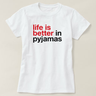 A vida é melhor de pijama - Camiseta de tipografia