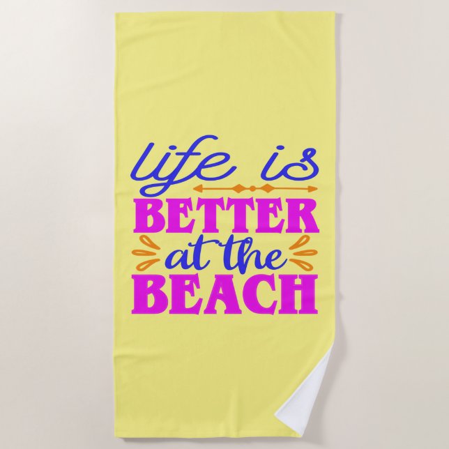A vida é melhor na toalha de praia da praia (Frente)