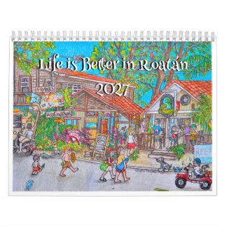 A Vida é Melhor no Calendário de Roatán