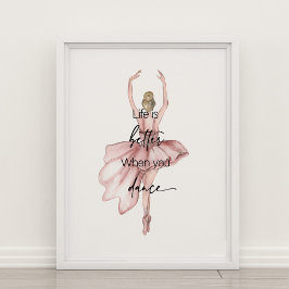 A vida é melhor quando você dança Poster