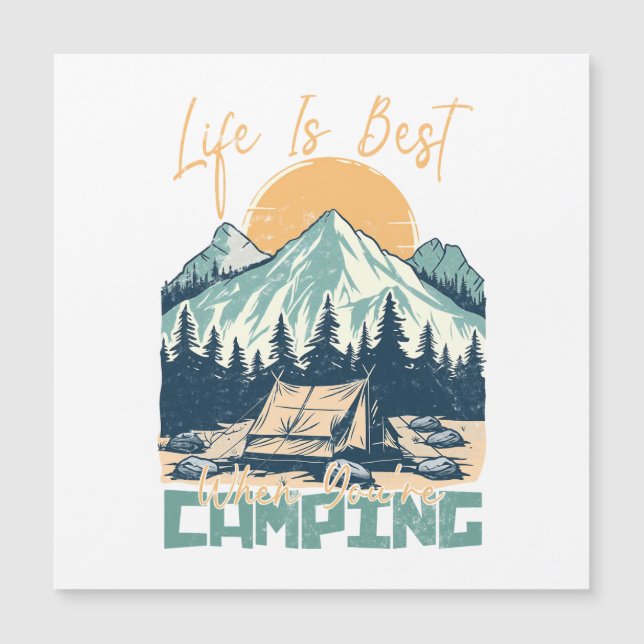 A vida é melhor quando você está acampando. (Frente)