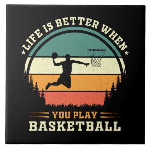 a vida é melhor quando você joga basquete