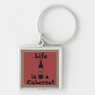 A vida é um Chaveiro Cabernet