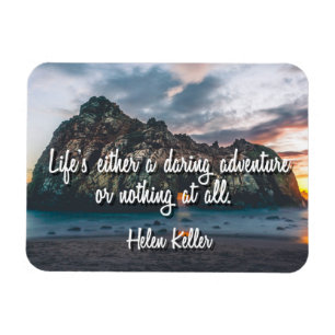 A vida é um ousado ímã