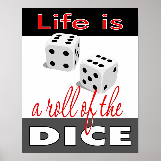 A vida é um Roll do Poster de Dice 16x20 (Frente)