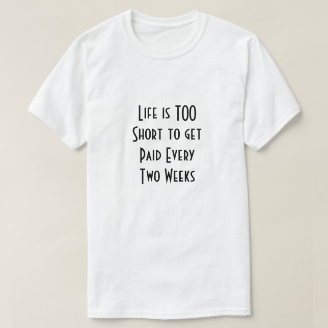 A vida é uma camisa curta demais (Frente do Design)