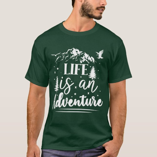 A Vida É Uma Camiseta De Aventura (Frente)