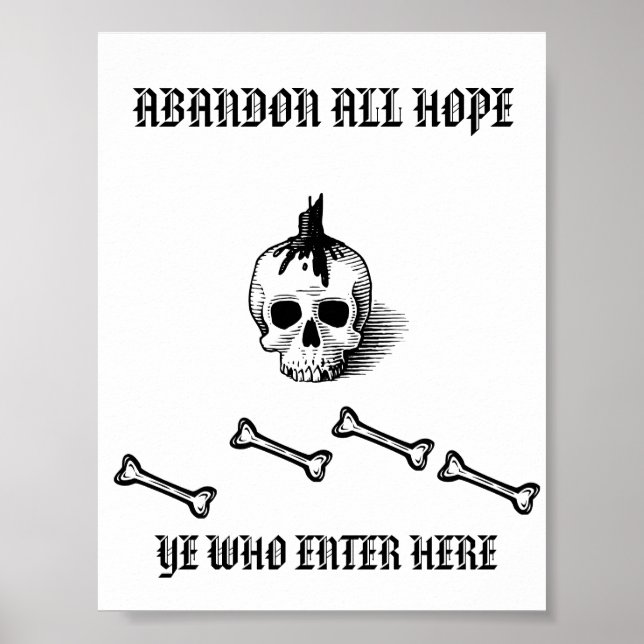 "ABANDON ALL HOPE YENTER ENTER Who AQUI" POSTER (Frente)
