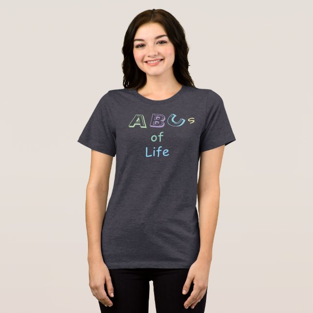 ABCs of Life T-Shirt (Frente Completa)