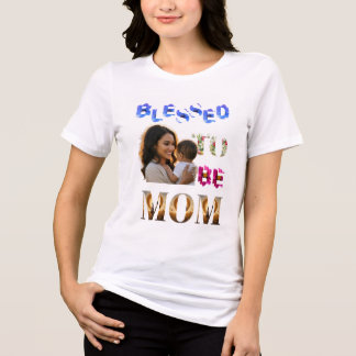 Abençoada por ser mãe - Foto Floral de Mãe-T-Shirt