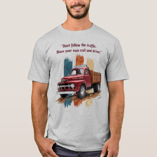 "Abra Seu Próprio Caminho" Camiseta de Caminhão Ve