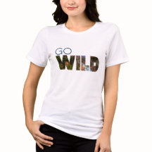 Abundance Go WILD T-Shirt