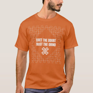 Acalme a Dúvida, Confie no Esforço - Camiseta