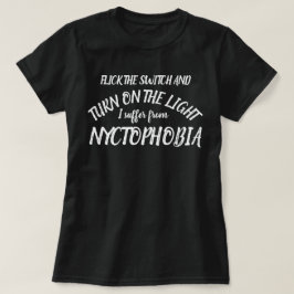 Acenda a luz que eu sofro com a camisa Nyctophobia