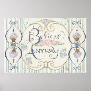 Acredite em qualquer Poster