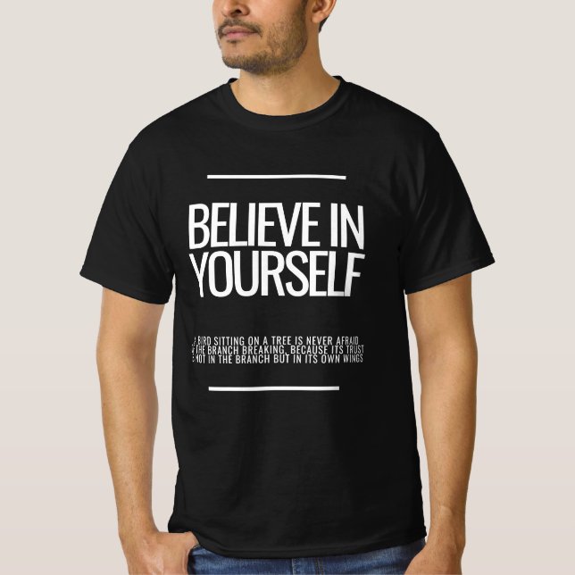 Acredite em si mesmo, camiseta de homem motivacion (Frente)