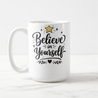 Acredite em si mesmo caneca de café inspirador !