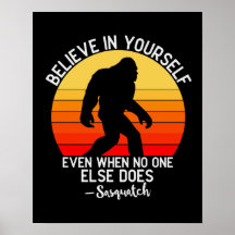 Acredite em si mesmo, Poster Motivacional Bigfoot