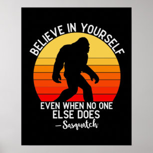 Acredite em si mesmo, Poster Motivacional Bigfoot