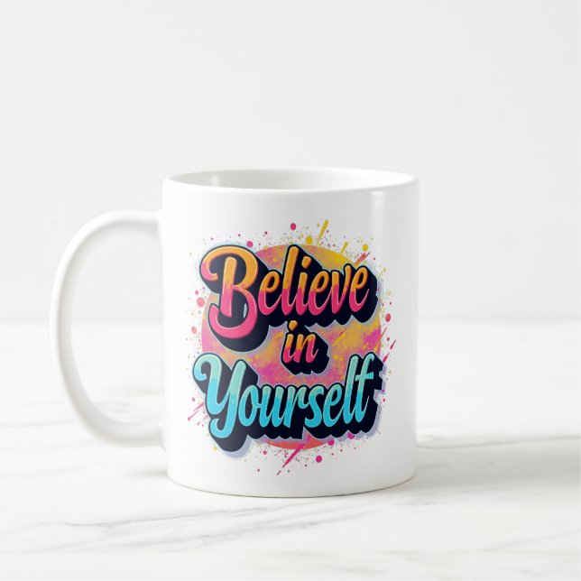 Acredite em si mesmo - Uma Bela Caneca de Café Ins (Esquerda)