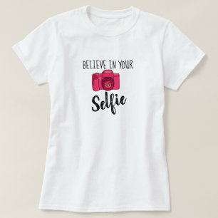 Acredite em sua camiseta básica selfie