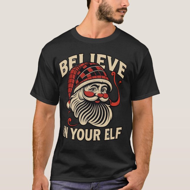 Acredite no seu elfo camiseta engraçada de natal (Frente)