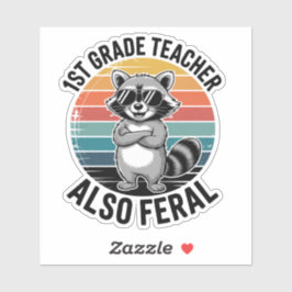 Adesivo 1st Grade Teacher Also Feral | Funny Custom-Cut