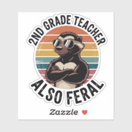 Adesivo 2nd Grade Teacher Also Feral | Funny Custom-Cut