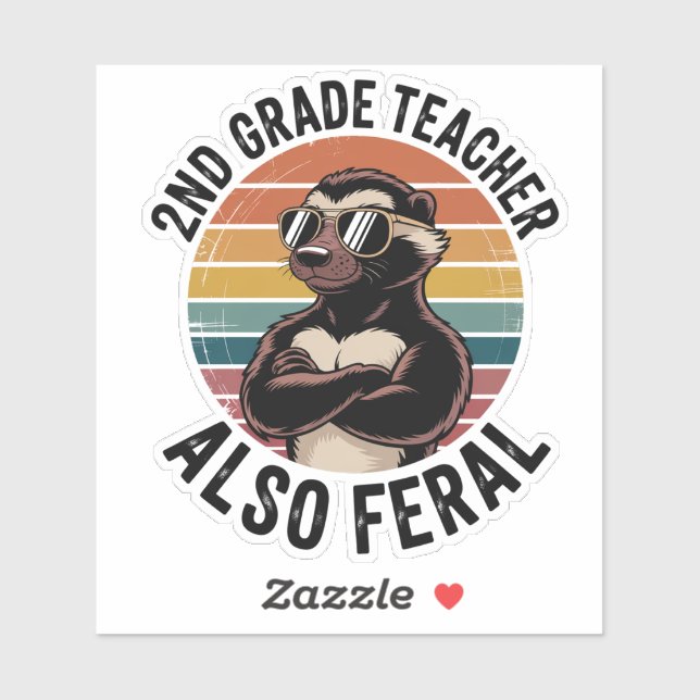 Adesivo 2nd Grade Teacher Also Feral | Funny Custom-Cut (Folha)