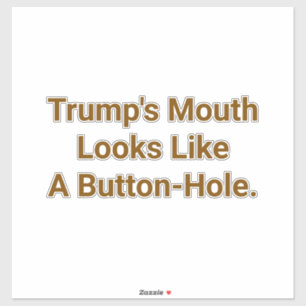 Adesivo A Boca de Trump parece um ojal Hankamer Artjunkhau