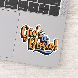 Adesivo A Gie é uma Bosie! Dialeto Doric Escocês