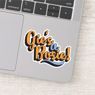 Adesivo A Gie é uma Bosie! Dialeto Doric Escocês