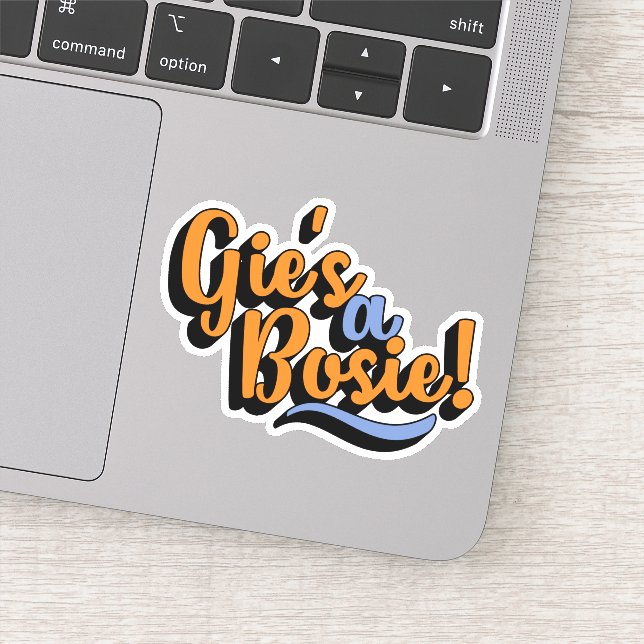 Adesivo A Gie é uma Bosie! Dialeto Doric Escocês (Detalhe)