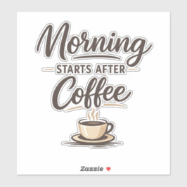 Adesivo A manhã começa depois do café - Café minimalista