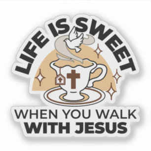 Adesivo A vida é doce com Jesus - Taça Cristã Faith Tea