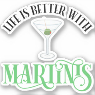 Adesivo A Vida é Melhor Com Martinis