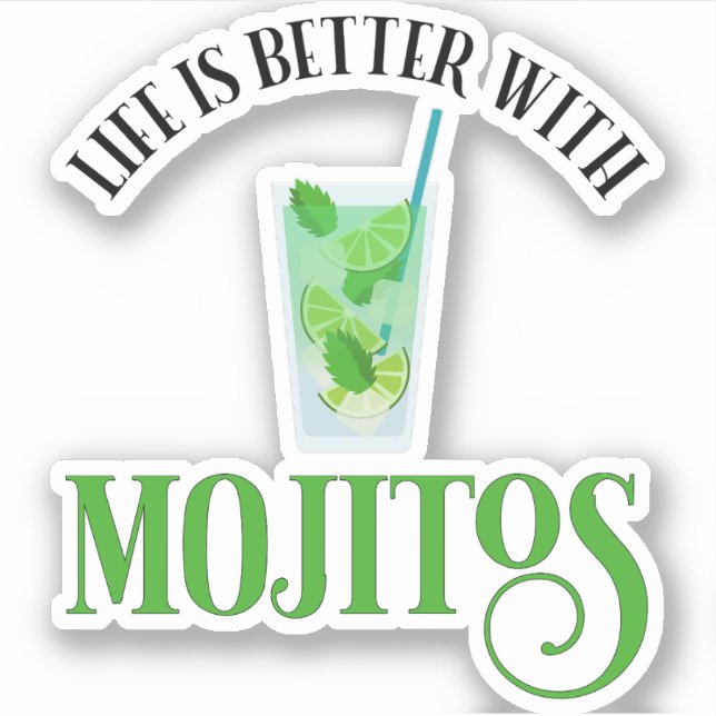 Adesivo A Vida É Melhor Com Mojitos (Frente)
