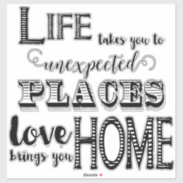 Adesivo A Vida Leva-Te A Lugares Inesperados Que O Amor Tr