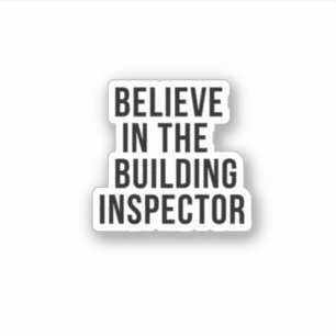 Adesivo Acredite no Inspetor de Construção