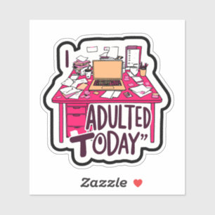 Adesivo Adultei hoje no trabalho