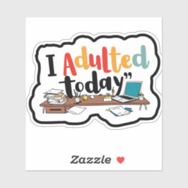 Adesivo Adultei hoje no trabalho
