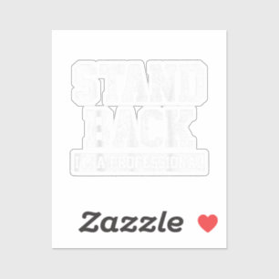 Adesivo Afaste-se, sou um profissional