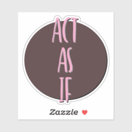 Adesivo Agir como se 12 Etapas slogan