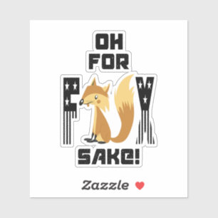 Adesivo  Ah, Pelo Amor Da Raposa Piada Divertida De Raposa