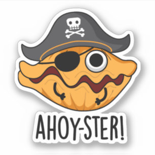 Adesivo Ahoy ster Engraçado Pirata Oyster Pun